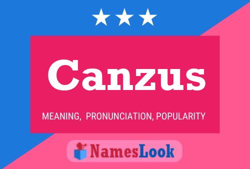 Canzus Name Poster