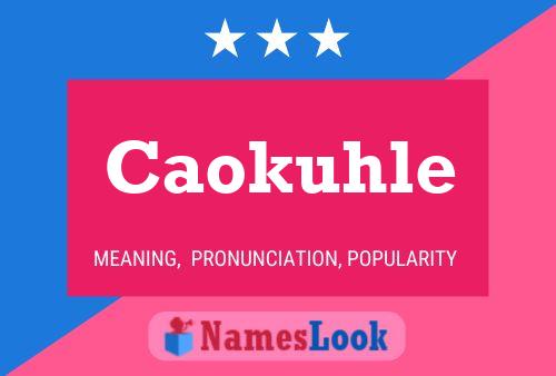 Caokuhle Name Poster