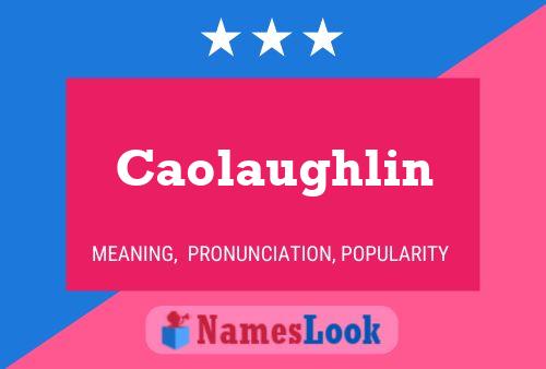 Caolaughlin Name Poster