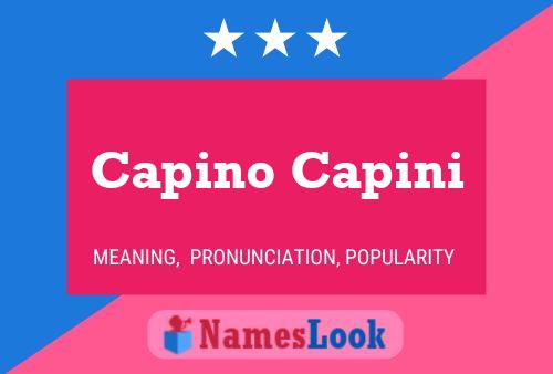 Capino Capini Name Poster