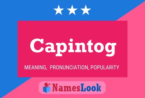 Capintog Name Poster