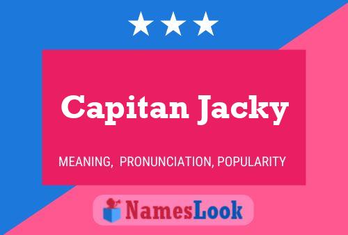 Capitan Jacky Name Poster