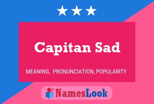 Capitan Sad Name Poster