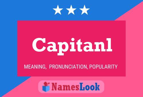 Capitanl Name Poster