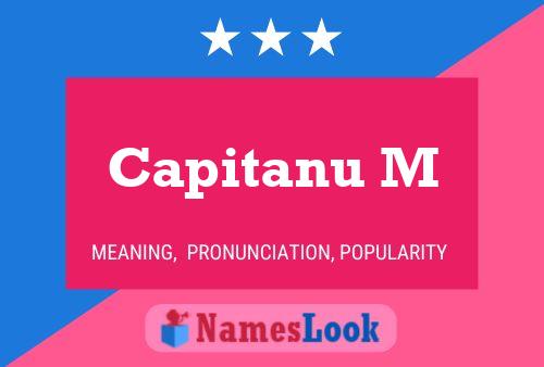 Capitanu M Name Poster