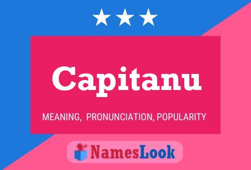 Capitanu Name Poster