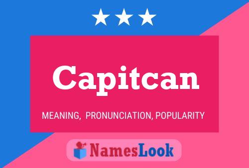 Capitcan Name Poster