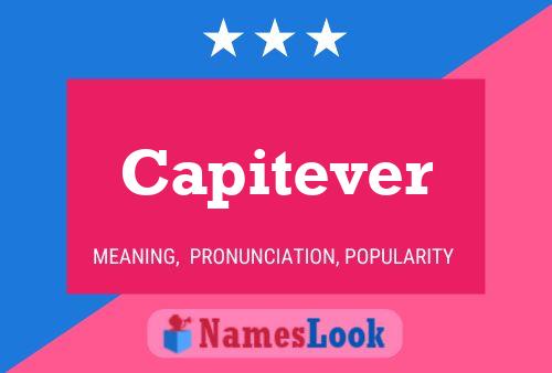 Capitever Name Poster