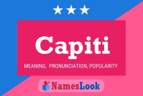 Capiti Name Poster