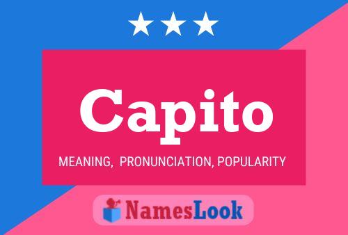 Capito Name Poster