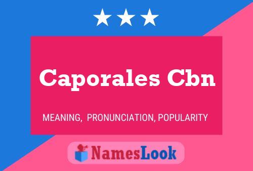 Caporales Cbn Name Poster