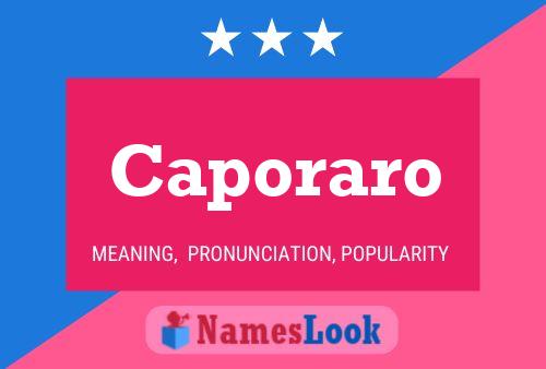 Caporaro Name Poster