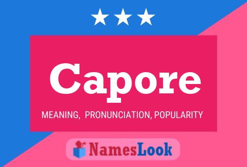 Capore Name Poster