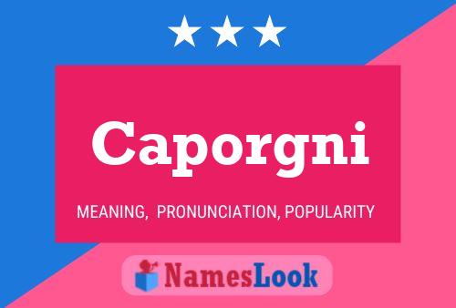 Caporgni Name Poster