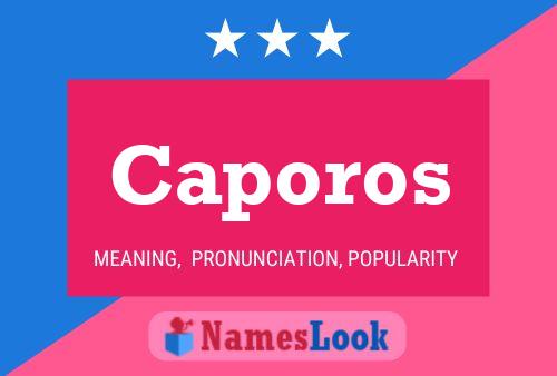 Caporos Name Poster