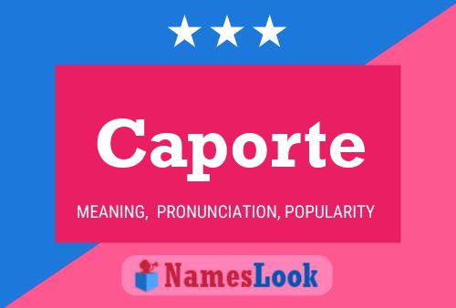 Caporte Name Poster