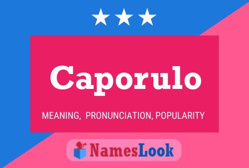 Caporulo Name Poster