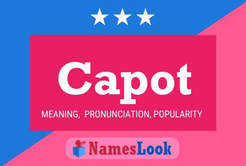 Capot Name Poster