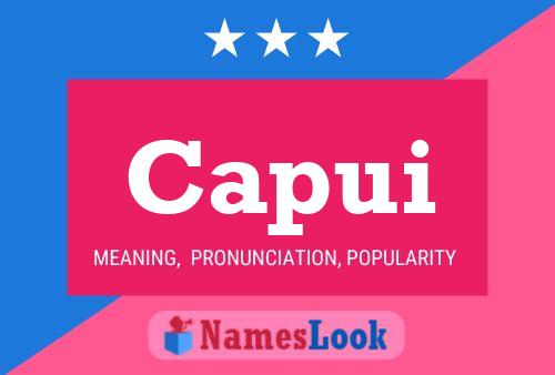 Capui Name Poster