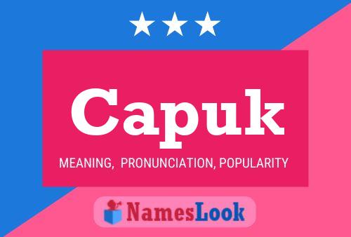 Capuk Name Poster