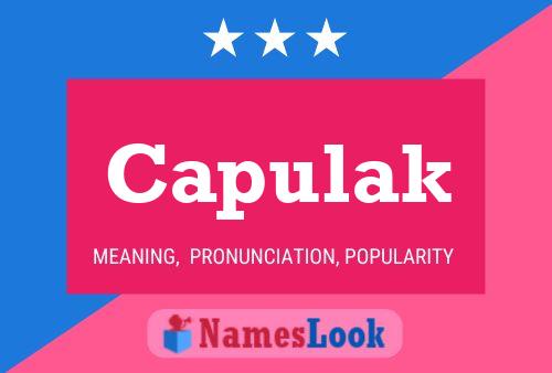 Capulak Name Poster