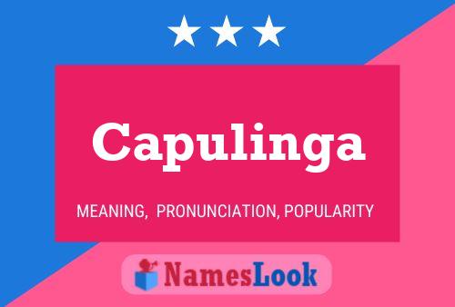 Capulinga Name Poster