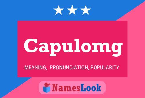 Capulomg Name Poster