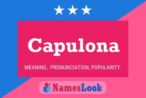 Capulona Name Poster