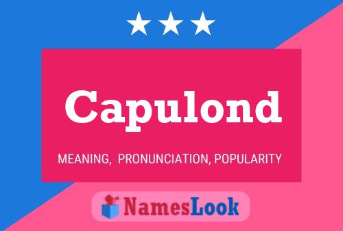 Capulond Name Poster