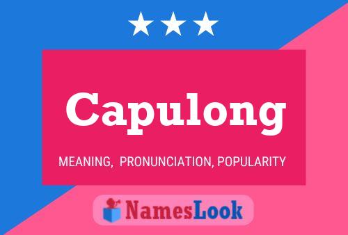 Capulong Name Poster