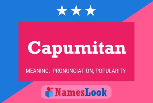 Capumitan Name Poster