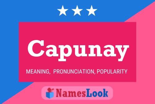 Capunay Name Poster