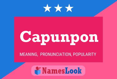 Capunpon Name Poster