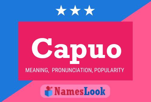 Capuo Name Poster