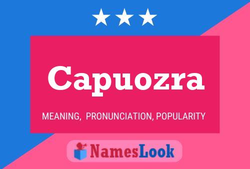 Capuozra Name Poster