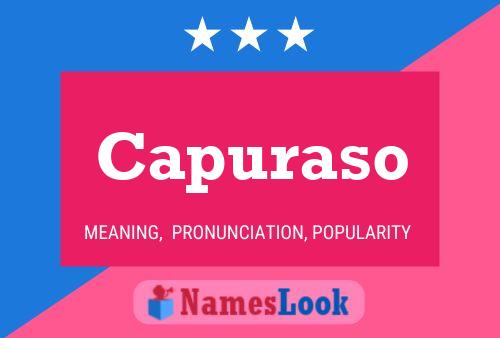 Capuraso Name Poster