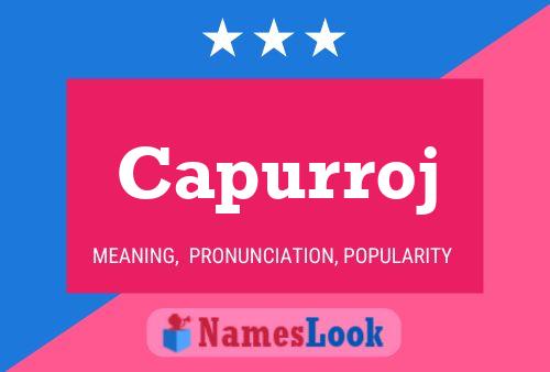 Capurroj Name Poster