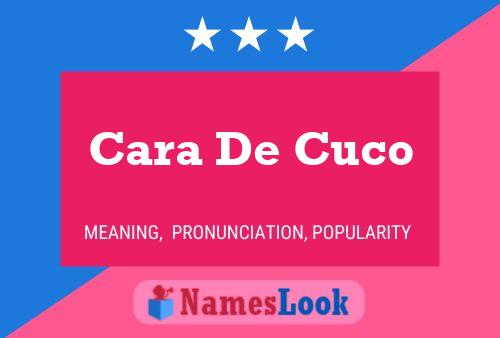 Cara De Cuco Name Poster