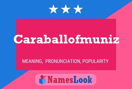 Caraballofmuniz Name Poster