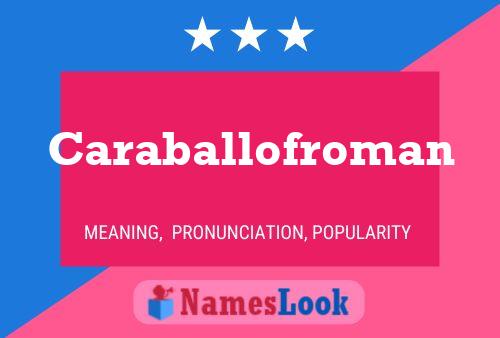 Caraballofroman Name Poster