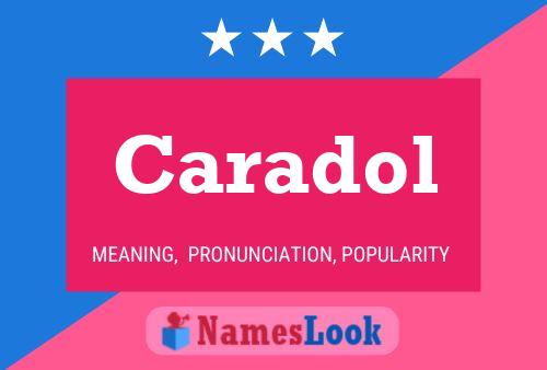 Caradol Name Poster