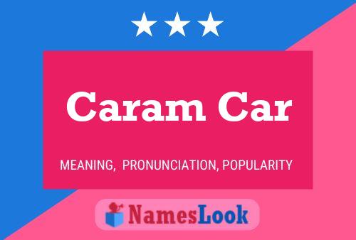 Caram Car Name Poster