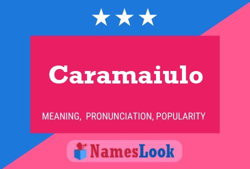 Caramaiulo Name Poster