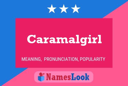 Caramalgirl Name Poster