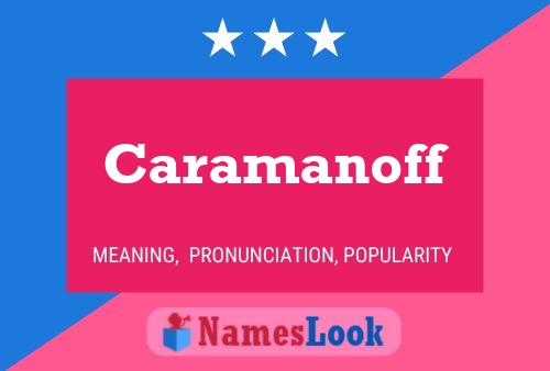 Caramanoff Name Poster