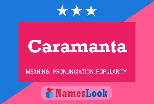 Caramanta Name Poster