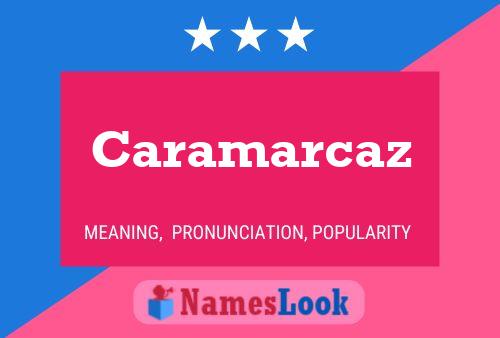 Caramarcaz Name Poster