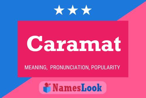 Caramat Name Poster