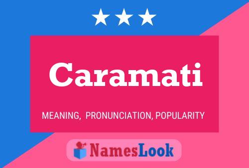 Caramati Name Poster