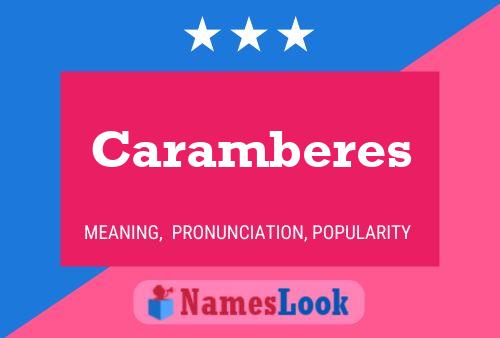 Caramberes Name Poster